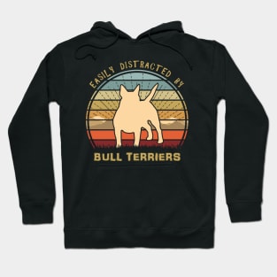 Easily Distracted By Bull Terriers Hoodie